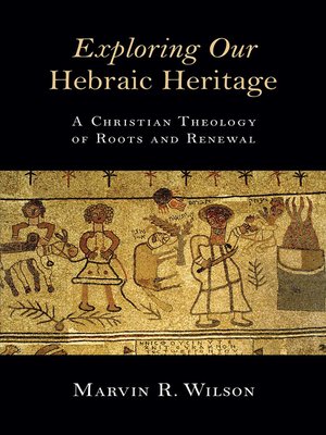 cover image of Exploring Our Hebraic Heritage